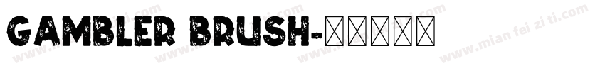 Gambler Brush字体转换